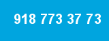 918 773 37 73 918 773 37 73